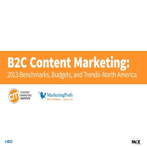 B2C Content Marketing: 2013 Benchmarks, Budgets, and Trends—North America