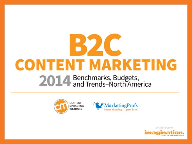 B2C Content Marketing: 2014 Benchma...