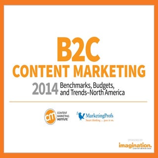 B2C Content Marketing: 2014 Benchma...