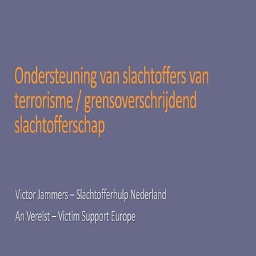 B2 Ondersteuning van slachtoffers van terrorisme / grensoverschrijdend slacht...