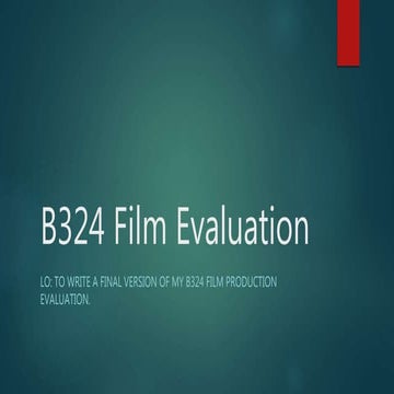 B324 Evaluation Overview