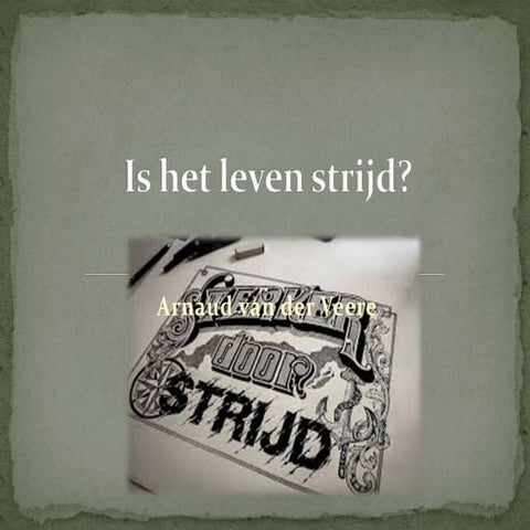 Is het leven strijd | PPT