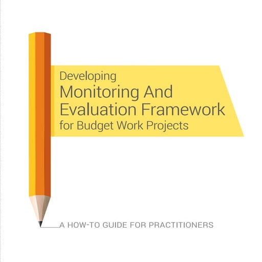 Developing-Monitoring-And-Evaluation-Framework-for-Budget-Work-Projects