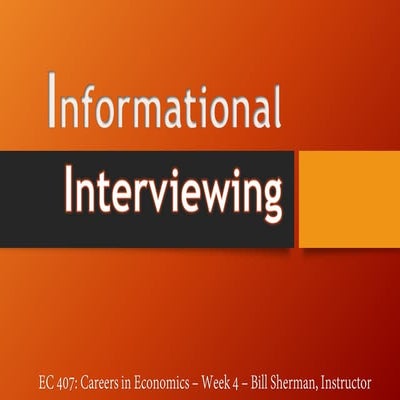 Week 4 - Informational Interviewing