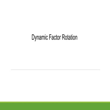 Dynamic Factor Rotation