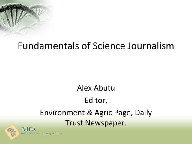 B4FA 2013 Ghana: Fundamentals of Science Journalism - Alex Abutu