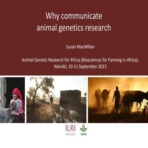Why communicate  animal genetics research  
