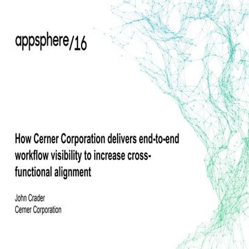 How Cerner Corporation Delivers End-to-End Workflow Visibility to Increase Cr...