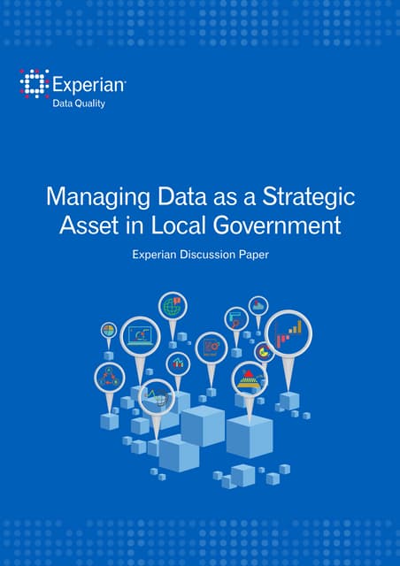 Experian Discussion Paper_Managing data as a strategic asset in Local Go...