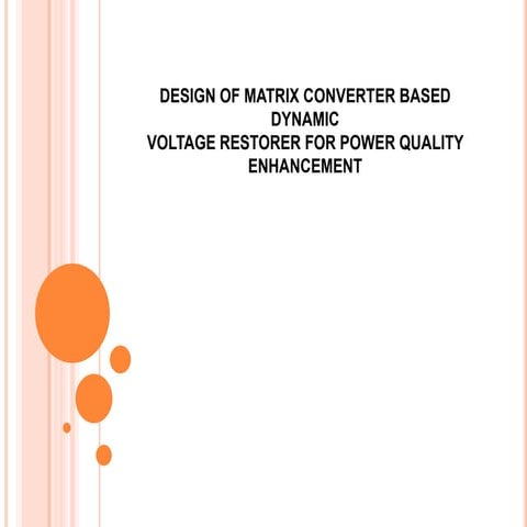 DESIGN OF MATRIX CONVERTER BASED DYNAMIC VOLTAGE RESTORER FOR POWER QUALITY ...