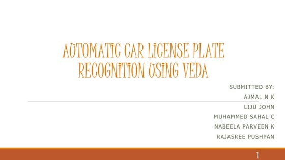 AUTOMATIC CAR LICENSE PLATE RECOGNITION USING VEDA