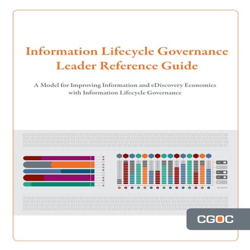 Information Lifecycle Governance Leader Reference Guide