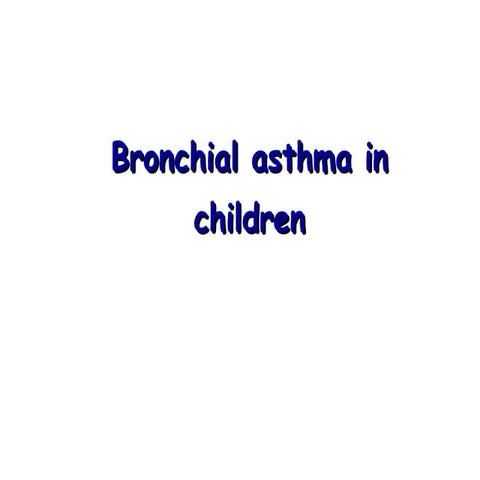 Bronchial asthma in children