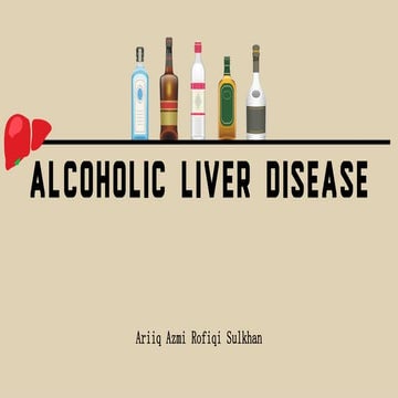 BA. Alcoholic Liver Disease (by. Ariiq Azmi RS)