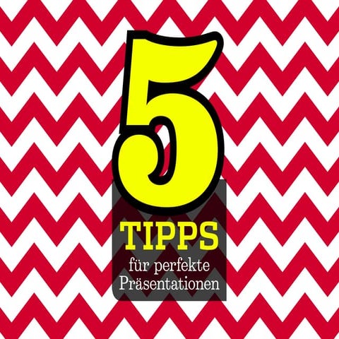 5 Tipps für perfekte Präsentationen