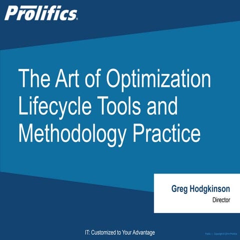 The Art of Optimization - Prolifics Lifecycle Tools and Methodology Practice
