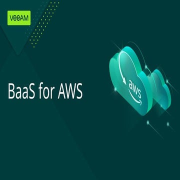 BaaS_for_AWS_Short_Deck_new for Veeam AWS.pptx