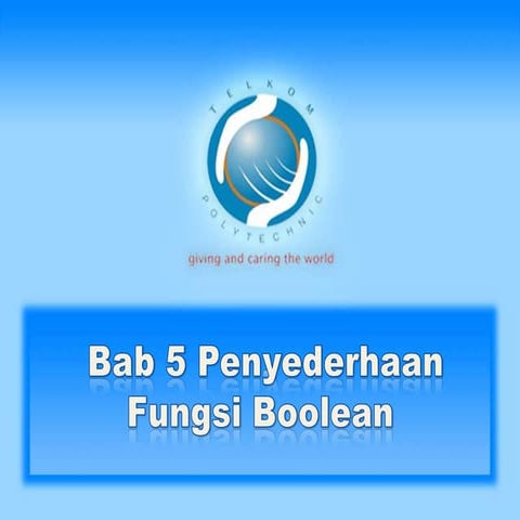 Bab 5 penyederhanaan fungsi boolean