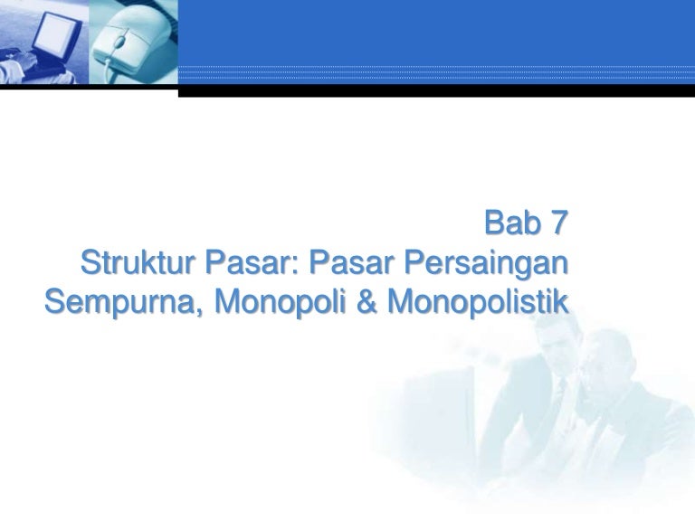Struktur Pasar Persaingan Sempurna Monopoli Monopolistik<script async src=