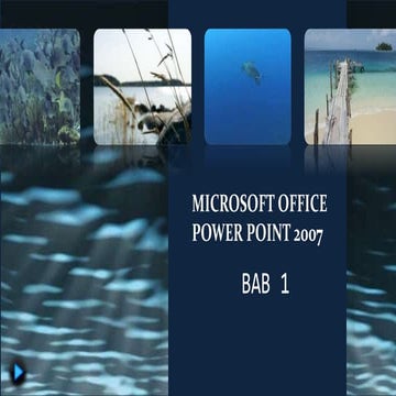 Bab 1 Micrososft Office Power Point 2007
