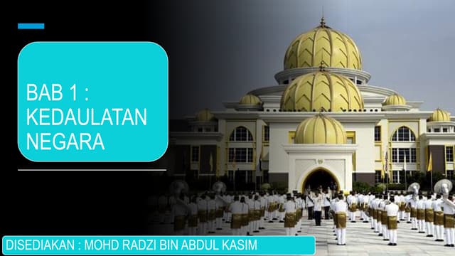 BAB 1 SEJARAH TINGKATAN 5 KSSM :KEDAULATAN NEGARA BANGSA