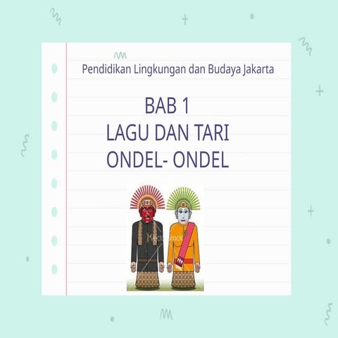 BAB 1- NEW LAGU DAN TARI ONDEL-ONDEL.ppt