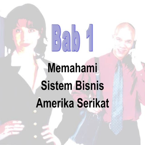 Bab 1 memahami sistem bisnis amerika serikat | PPS