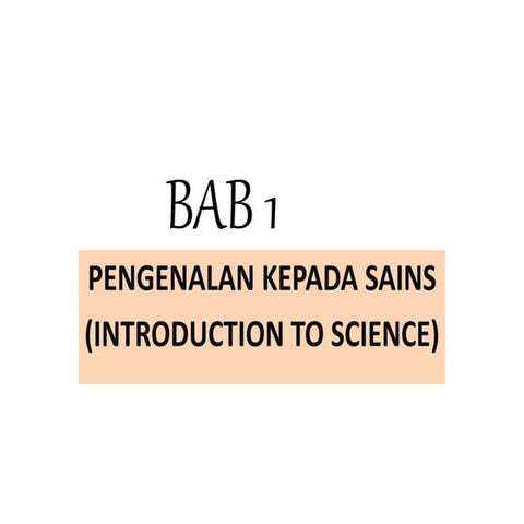 Bab 1-Pengenalan Kepada Sains