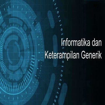 MATERI - INFORMATIKA DAN KETERAMPILAN GENERIK.pptx