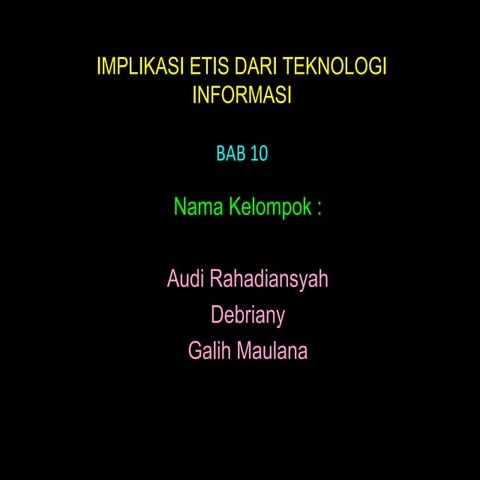 Bab 10 implikasi etis dari teknologi informasi