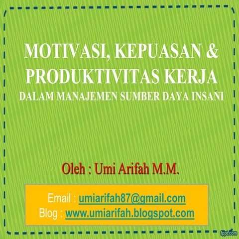Bab 12 Motivasi, Kepuasan & Produktivitas Kerja