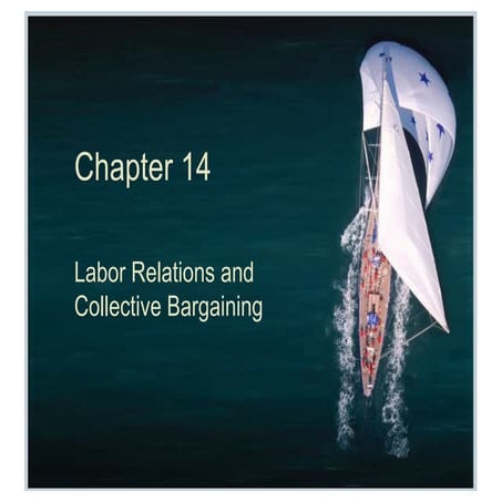 Chapter 14 Labor Relations and Collective Bargaining