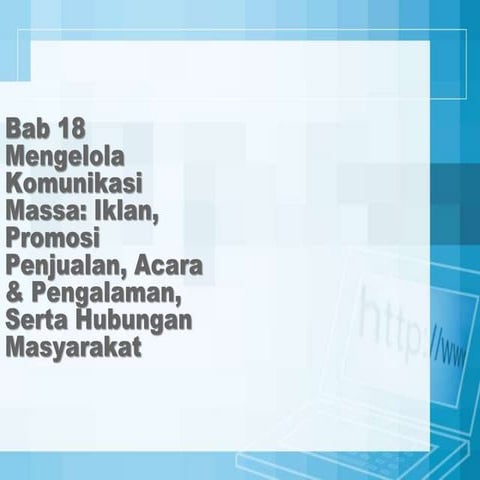 Bab 18 mengelola komunikasi massa