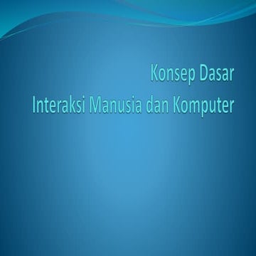 Interaksi Manusia dan Komputer - Bab 1 Konsep Dasar