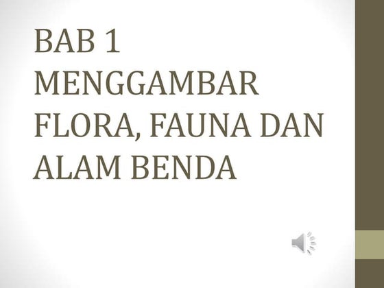 Bab 1 menggambar flora, fauna, dan alam benda | PDF