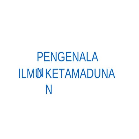 Bab 1 pengenalan ilmu ketamadunan