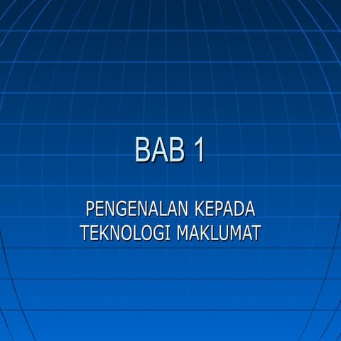 Bab 1 pengenalan teknologi maklumat