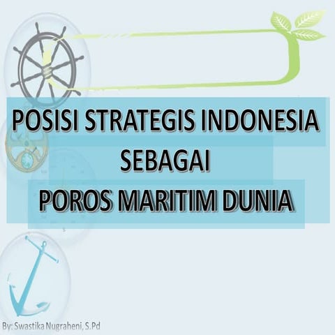 Bab 1 Posisi Strategis Indonesia Sebagai Proses Maritim Dunia