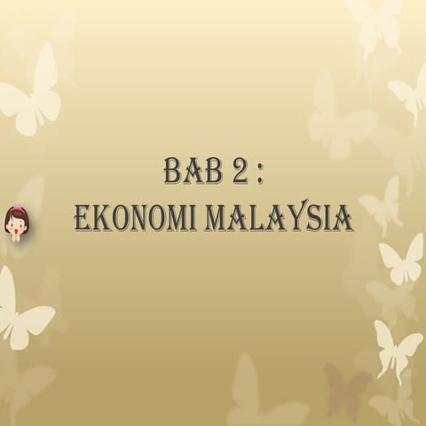Bab 2 : Ekonomi Malaysia