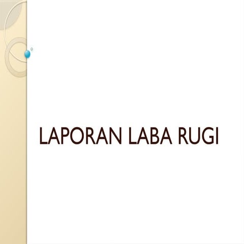 AUDIT PEMERIKSAAN ATAS PERKIRAAN LABA RUGI | PPTX