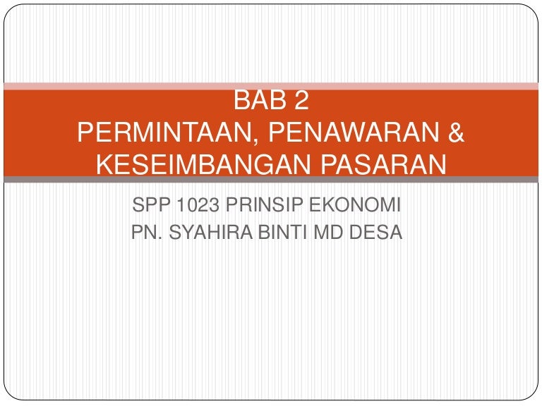 Bab 2 Permintaan, Penawaran u0026 Kesimbangan pasaran