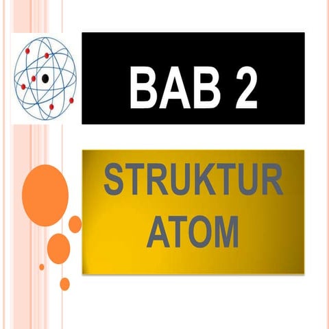 Bab 2   struktur atom