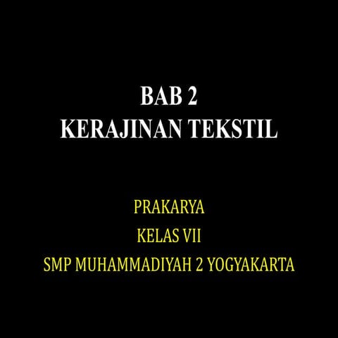 BAB 2 Kerajinan Tekstil.pptx