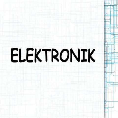 Bab 2 n bab 7  elektronik( ting 2)