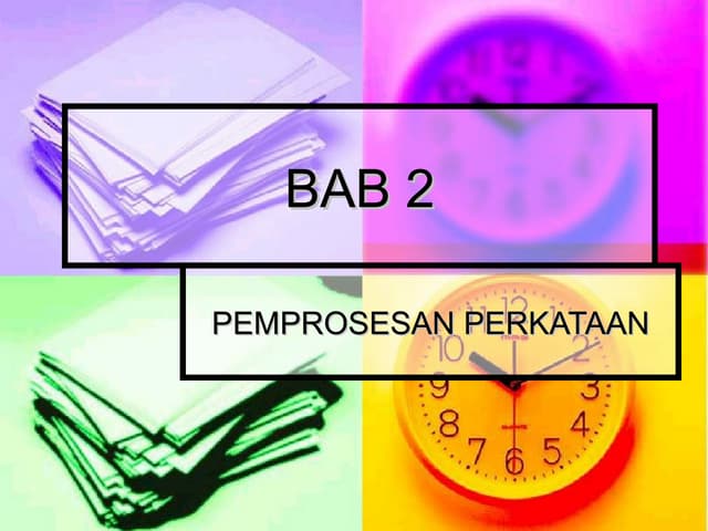 Bab 2 pemprosesan perkataan