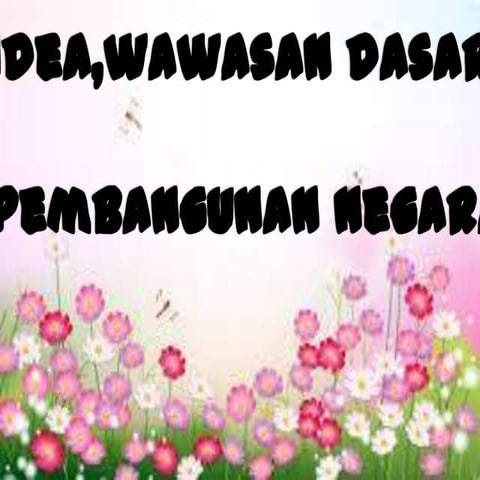 Bab 3 Idea ,Wawasan & Dasar Pembangunan Negara { PAM Penggal 2}