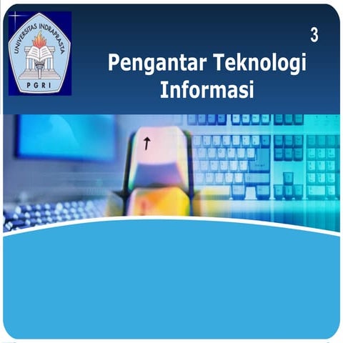 Pengantar Teknologi Informasi