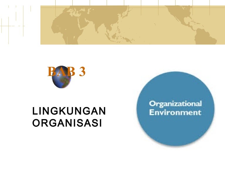 Bab 3 Lingkungan Organisasi