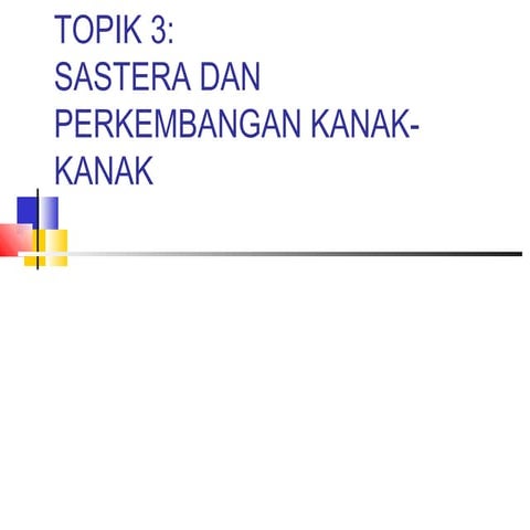 Sastera dan Perkembangan kanak2