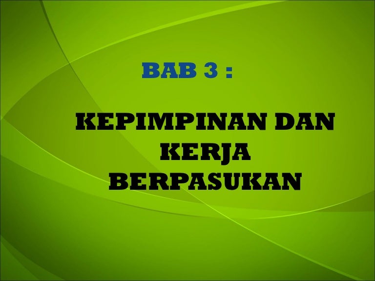 Bab 3 Kepimpinan Dan Kerja Berpasukan